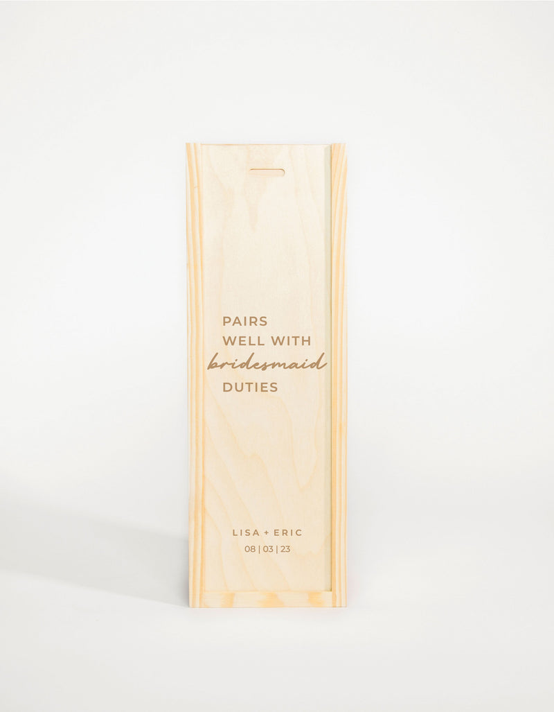 PAIRS WELL WITH BRIDESMAID DUTIES (FR)