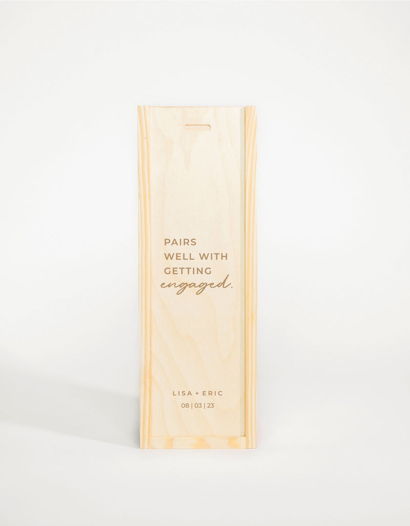 PAIRS WELL WITH GETTING ENGAGED