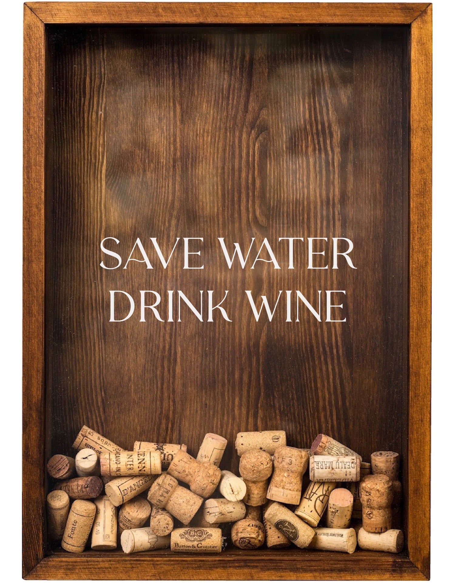 SAVE WATER DRINK WINE